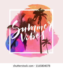 Summer Vibes. Calligraphic inspirational quote poster on tropical summer beach background. Mighty coconut trees and romantic sunset sky. Bold trendy modern hand lettering in vector