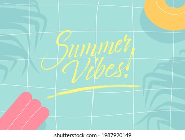 Summer Vibes. Calligraphic inspirational quote poster on tropical summer swimming pool background.