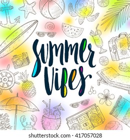 Summer vibes - Summer calligraphy. Summer holidays. Summer vector. Summer illustration. Summer items. Summer vacation. Tropical summer. Summer travel. Summer rest. Summer greeting.