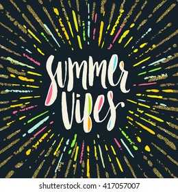 Summer vibes - Summer calligraphy. Summer vacation. Summer sunburst. Summer quote. Summer phrase. Summer greeting. Summer vector. Summer illustration. Summer lettering.