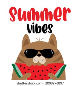 Summer Vibes - cool cat and watermelon slice. Good for T shirt print, poster, card, travel set, and pther gifts design.
