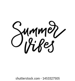 Summer Vibes. Creative vector calligraphy with modern lettering. Free hand drawn brush type elements. Isolated postcard. Designed for t-shirt, mug, tote bag, souvenir, photo overlay, phone case.
