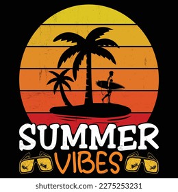 Summer Vibes, Summer day shirt print template typography design for beach sunshine sunset sea life, family vacation design