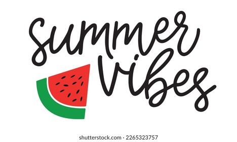 Vibes de verano. Cartel de diseño de verano, pancarta, tarjeta, camiseta. Guión tipográfico positivo. Diseño vectorial blanco y negro con un trozo de sandía. Cita vibraciones de verano. Ilustración dibujada a mano.