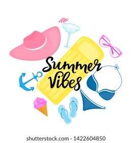 Summer Vibes hand drawn lettering. Swimsuit, sunglasses, sun hat, slippers, ice cream, inflatable mattress, cocktail. Beach items.