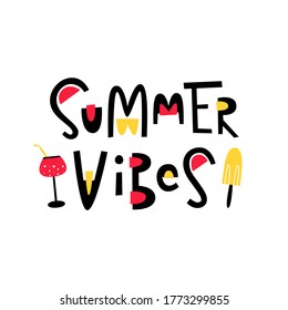 Summer vibes hand drawn lettering, elements of ice cream and cocktail - Vector illustration isolated