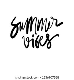 Summer vibes. Hand lettering illustration for your design.