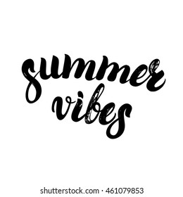 Summer vibes hand written lettering for poster, card, photo overlay. Brush texture. Isolated on white background. Vector illustration.