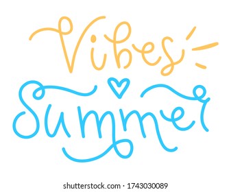 Summer vibes handwritten vector lettering. Typographic inscription isolated on white background. Holiday poster template. Creative design for card, t-shirt, web banner, social media or print.