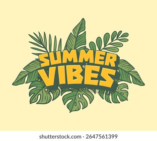 Summer vibes lettering design with tropical leaves behind