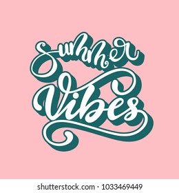 "Summer Vibes" lettering phrase. Vector illustration.