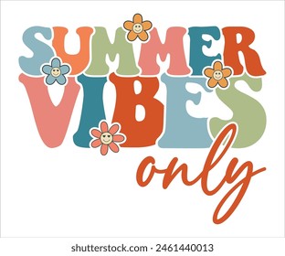 Summer vibes only Retro Groovy T-shirt, Summer T-shirt Design, Summer Vibes, Beach Quotes, Beach Vibes, Summer Quote, 70s Retro, Ocean, Vacation Quotes, Cut Files For Cricut and Silhouette