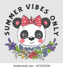 Summer Vibes Only slogan text with fun panda girl face, flowers for t-shirt graphics, fashion prints, posters and other uses