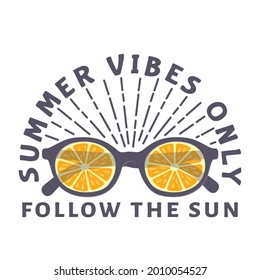 Summer Vibes Only slogan text with orange sunglasses for t-shirt graphics, fashion prints and other uses