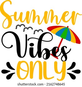 Summer Vibes Only Summer Svg Design Stock Vector (Royalty Free ...