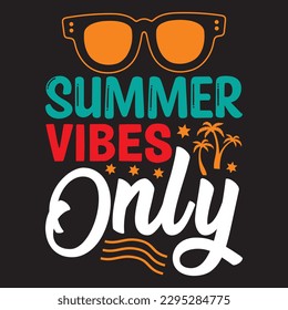 Summer Vibes Only T-shirt Design Vector File