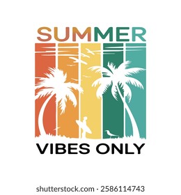 Summer Vibes Only Summer T-shirt Design Vector ,  Summer T-Shirt Design colorful t-shirt Design surfing time