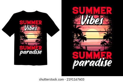 Summer Vibes Summer Paradise Summer T Shirt