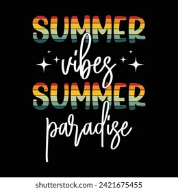 SUMMER VIBES SUMMER PARADISE  SUMMER T-SHIRT DESIGN, 