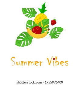 Summer vibes phrase with bananas, pineapples, strawberries and monstera leaves. Paper anf textile design.