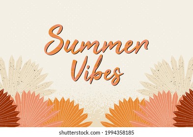 Summer vibes poster, hand drawn lettering with tropical palm leaves. Summer grunge background and wallpaper. Typography design. Vector illustration.