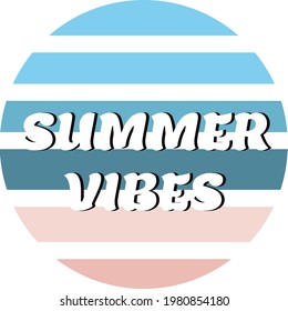 Summer Vibes for print or use as poster, card, flyer or T Shirt