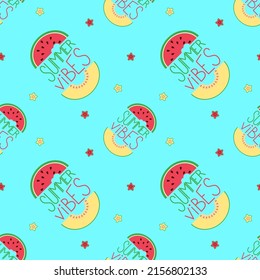 Summer vibes seamless pattern. The lettering is decorated with watermelon and melon slices. Bright fruits background. Great for fabric, packaging, wallpaper, print. Vector illustration.