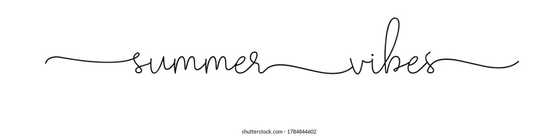 SUMMER VIBES. Simple positive lettering typography script quote summer vibes. Continuous line. Summer poster, card, vector design banner. Hand drawn modern calligraphy slogan text - summer vibes.