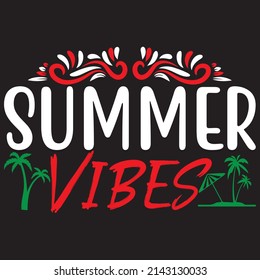 Summer Vibes, Summer Svg Design, Vector File.