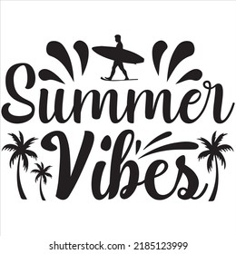 Summer vibes, Svg t-shirt design and vector file.