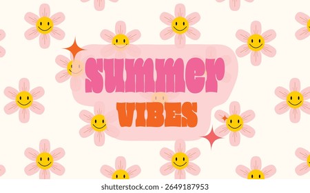 Summer vibes text, pink and orange, smiling flowers, retro daisy pattern, playful vector, cheerful background