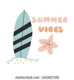 Summer vibes text, surf board, sea star, summer flat design. Flat vector illustration.
