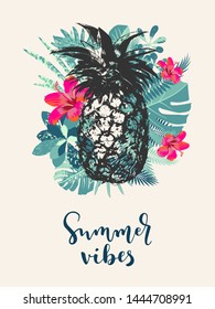 Summer Vibes. Trendy summer tropical print. Jungle design flyer template with pineapple, exotic tropical leaves, plants, monstera leaf, hibiscus flower. Modern calligraphy. Vector illustration