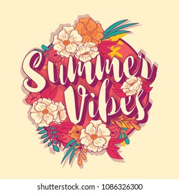 Summer vibes typography banner round design in tropical flower frame, vector illustration