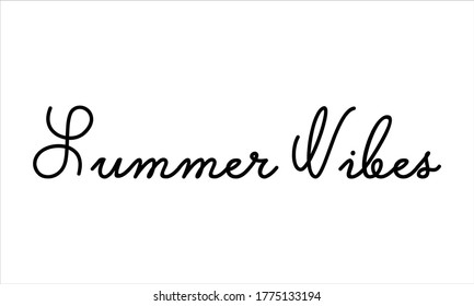 summer vibes Typography Hand written Black text lettering and Calligraphy phrase isolated on the White background
