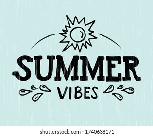 Summer vibes vector illustration for card, banner, ad, logo, poster. Sun lettering template or background. EPS 10