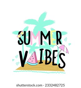 Summer vibes vector illustration for t shirt print design.