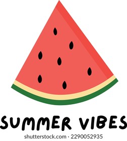 Summer Vibes vector illustration with Watermelon Slice, isolated on white