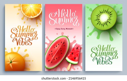 Summer vibes vector poster set. Hello summer typography text with tropical fruits slice in abstract splash for fresh holiday season greeting design. Vector illustration.