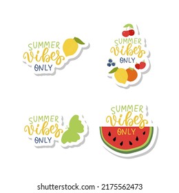 Summer vibes vector stickers set with watermelon, butterfly, citrus, berries. Hand lettering summer beach vacation quotes set.
