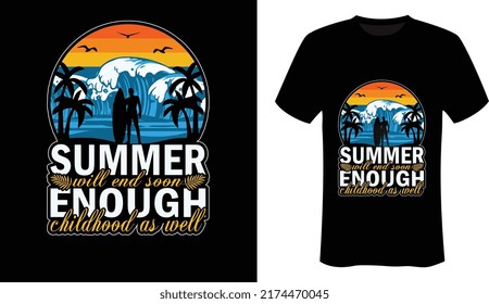 Summer will end soon enough childhood as well -Summer t-shirt design-Vintage Summer California T-Shirt design