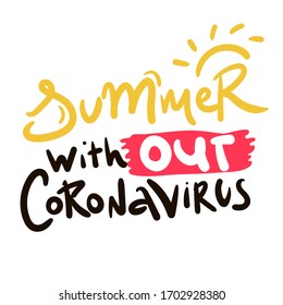 summer without coronavirus . hand sketched lettering Template for advertising, signboard,print, poster. Wuhan coronavirus 2019-nCoV concept. Vector illustration