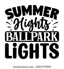 Summer-Hights-ballpark-lights SVG  Summer SVG T shirt Design Template