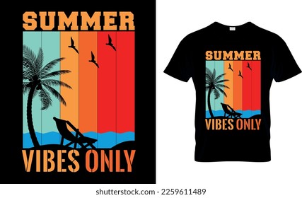 Summers vibes only ,,Summer t-shirt design vector
, summers creative t-shirt design,
summer beach t-shirt vector design,
t-shirt print,t-shirt template.Typography graphic t- shirt design vector.
