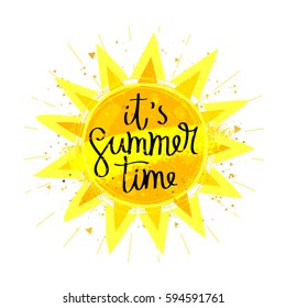 It's summertime. Calligraphy and lettering. Large bright yellow sun. Vector illustration on white background. Sun concept.