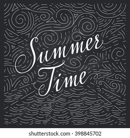 Summertime. Handwritten phrase on an abstract background of sea and sky on chalk board. Black and white doodles. Vector illustration