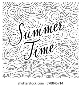 Summertime. Handwritten phrase on an abstract background of sea and sky. Black and white doodles. Vector illustration