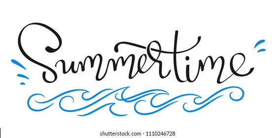 - Summertime - lettering calligraphy decorated with a simple waves symbol. Hand written decorative word for inspirational and motivational quotes. Vector template for your print design