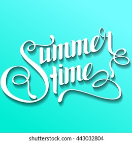 Summertime lettering. Handmade calligraphy, vector illustration. Hand written "Summertime" poster.