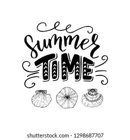 Summertime lettering text. Calligraphic inscription surrounded by decorative curls and seashells. Inspirational summer handwriting for a card, cover, apparel, t shirt, sign, logo. Vector illustration